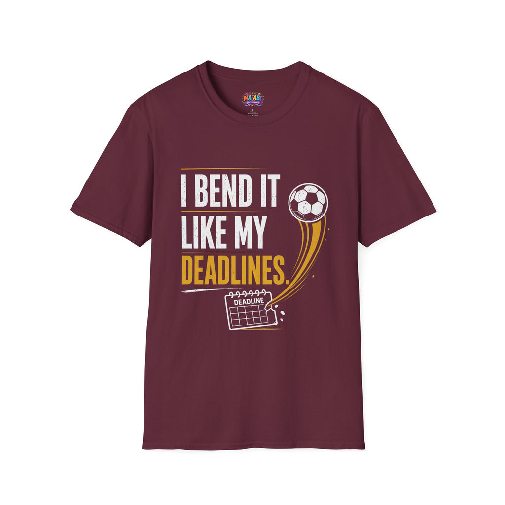 I Bend It Like My Deadlines T-Shirt
